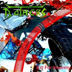 Bothers : Kill for Insanity